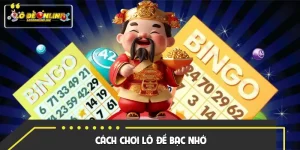 Cách Chơi Lô Đề Bạc Nhớ | Kinh Nghiệm Ghi Số Từ Dân Chuyên